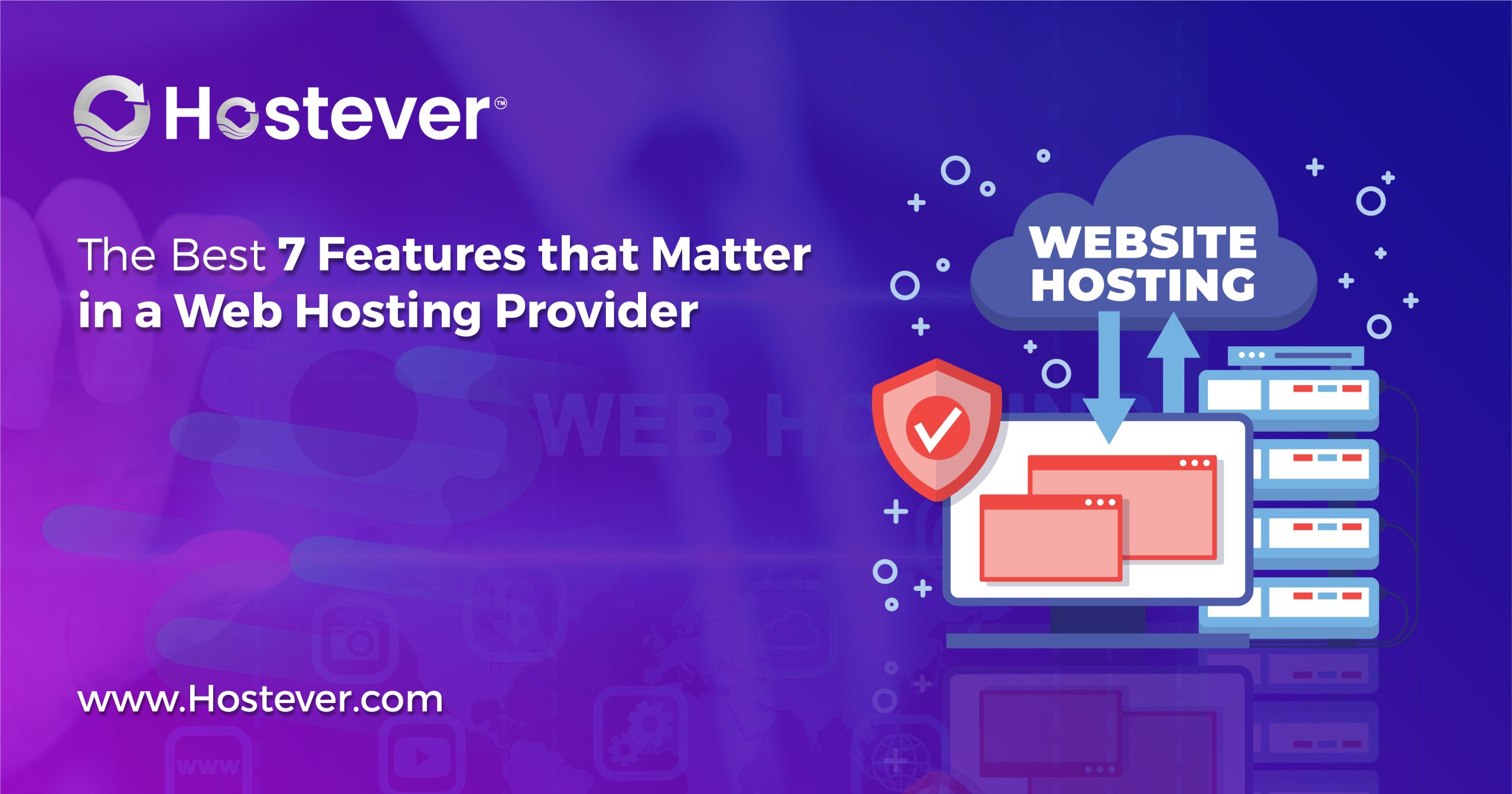 The Best 7 Features that Matter in a Web Hosting Provider