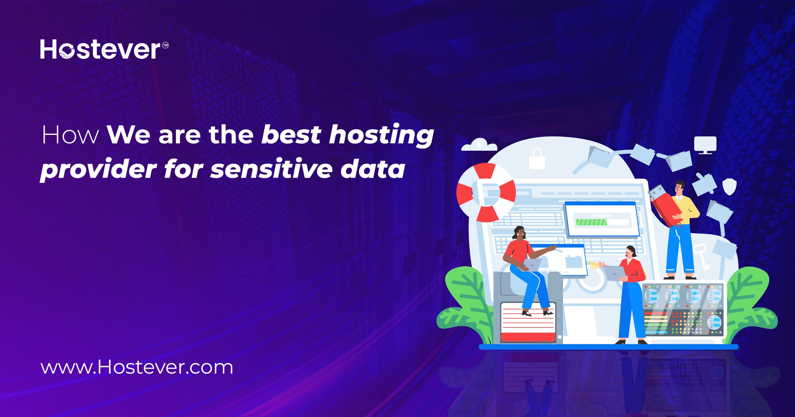 How We are the best hosting provider for sensitive data .