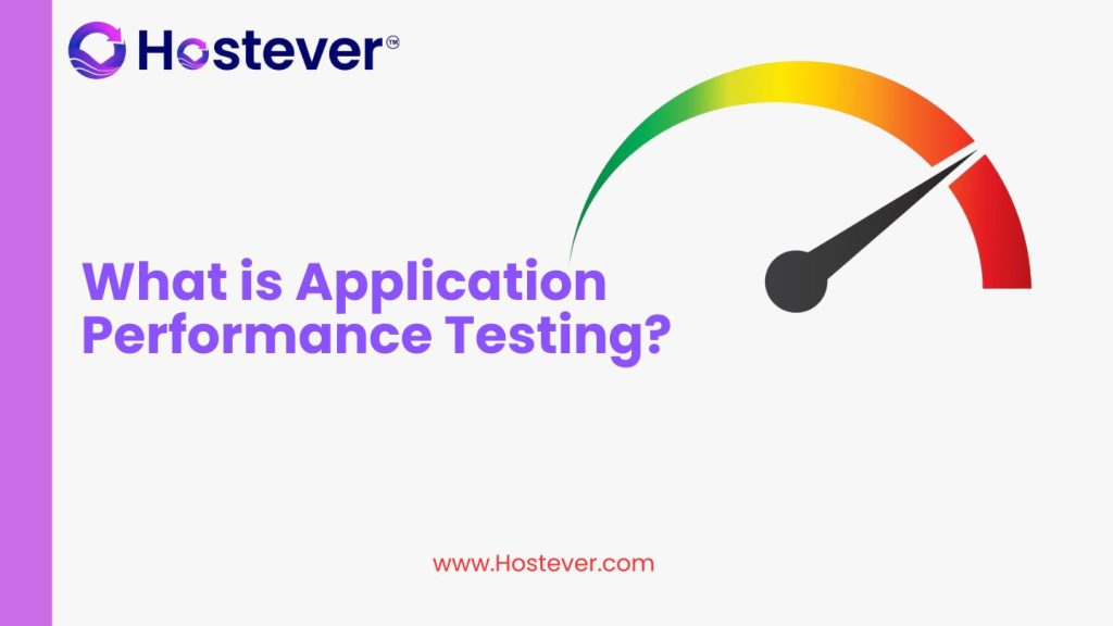 What is Application Performance Testing?