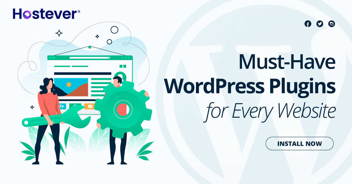 10 Must Have WordPress Plugins for Every Website
