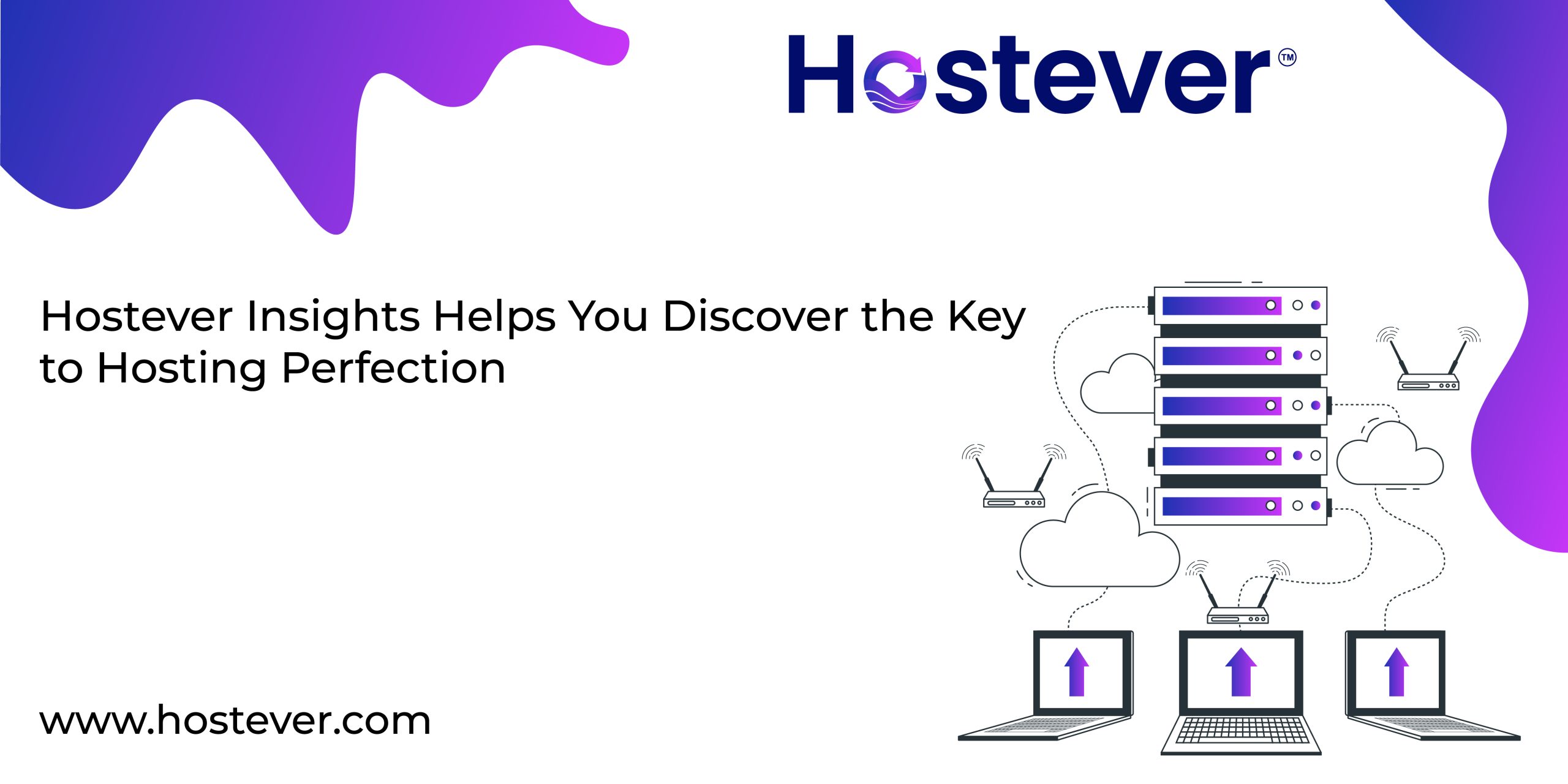 Hostever Insights Helps You Discover the Key to Hosting Perfection 01 scaled