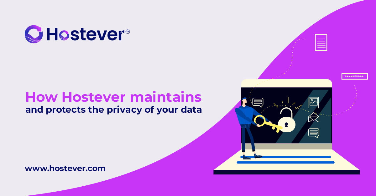 How Hostever maintains and protects the privacy of your data